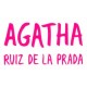 Agatha Ruiz...